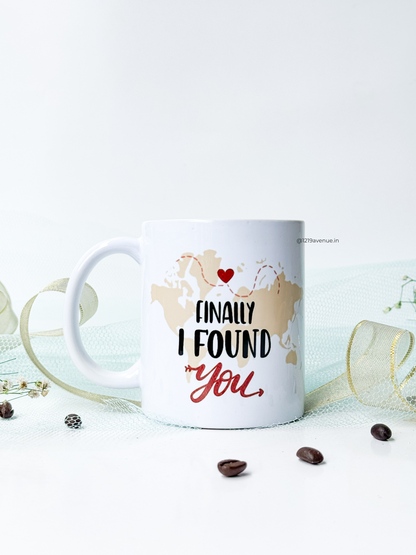 Ceramic Mug 350ml | Finally I Found YOU Print | Pocket Picks Mugs | Valentines Day Special