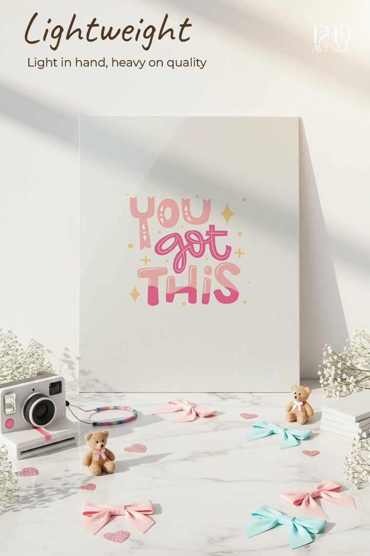 Printed 4K Ultra Gloss Metal Frame A3 Size | You Got This Print | 1.2mm Premium Thickness Wall Frame (12x18 Inches)