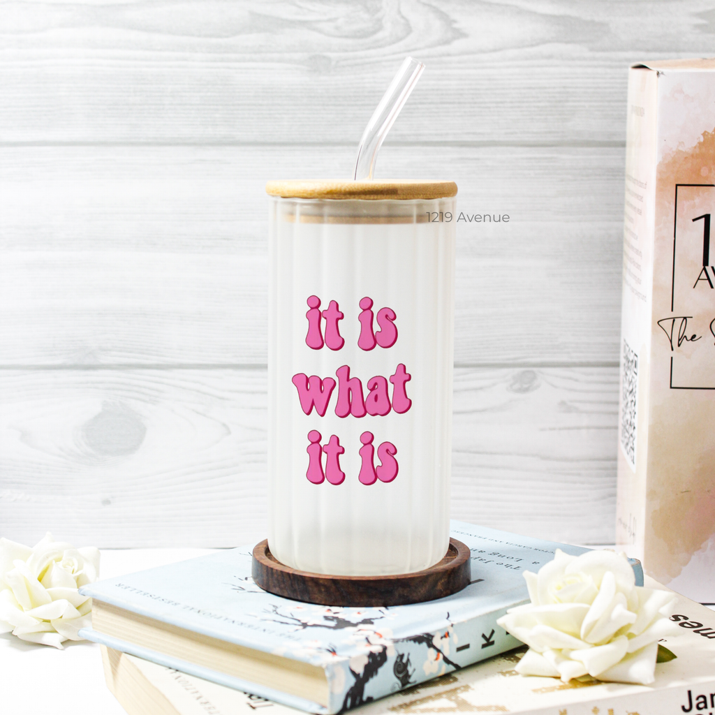 Frosted Ripple Taille Sipper 500ml| It is What It is | 18oz Ripple Frosted Glass Tumbler with lid and straw