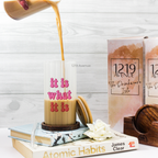 Frosted Ripple Taille Sipper 500ml| It is What It is | 18oz Ripple Frosted Glass Tumbler with lid and straw