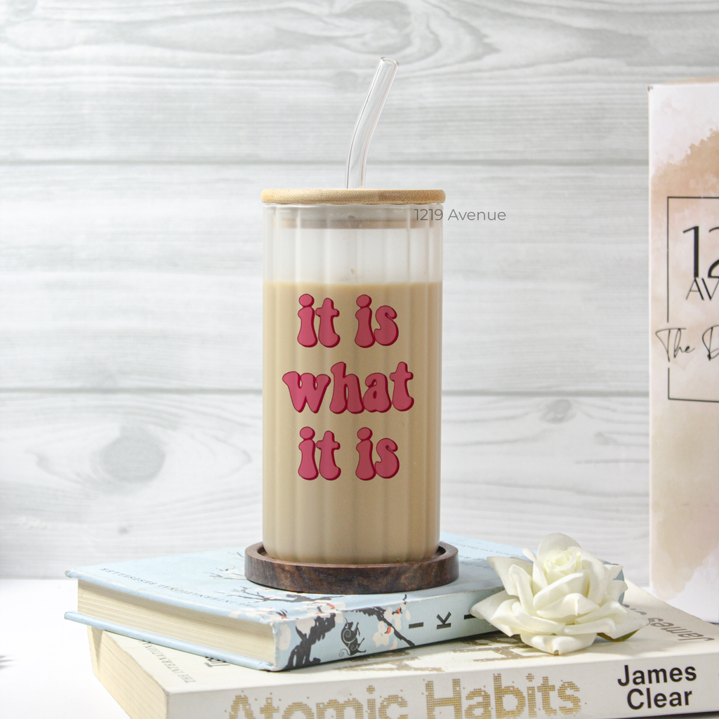 Frosted Ripple Taille Sipper 500ml| It is What It is | 18oz Ripple Frosted Glass Tumbler with lid and straw