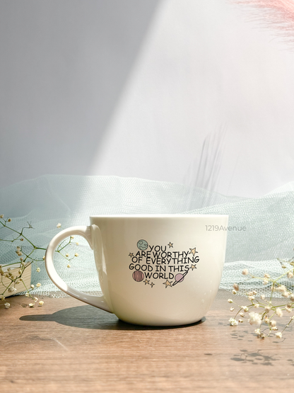 Ceramic Grande Cups |420ml |You Are Worthy Permanent Print | Premium Ceramic Cups
