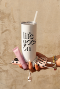 Colossal Tumbler 700ML with Straw| Life Goes On Print |Double Walled Insulated Tumbler 7-8 hrs 1219 Avenue