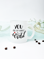 Frosted Mug 350ml | You are my whole world Print | Pocket Picks Mugs 1219 Avenue India