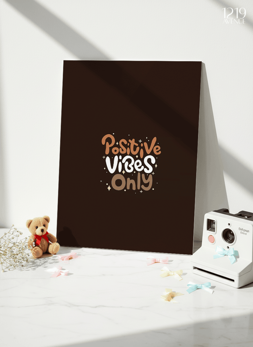 Printed 4K Ultra Gloss Metal Frame A3 Size | Positive Vibes Only Print | 1.2mm Premium Thickness Wall Frame (12x18 Inches) 1219 Avenue