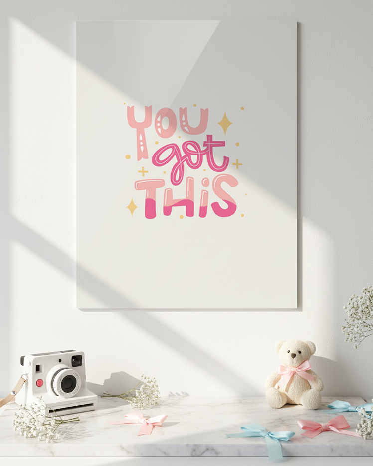 Printed 4K Ultra Gloss Metal Frame A3 Size | You Got This Print | 1.2mm Premium Thickness Wall Frame (12x18 Inches) 1219 Avenue